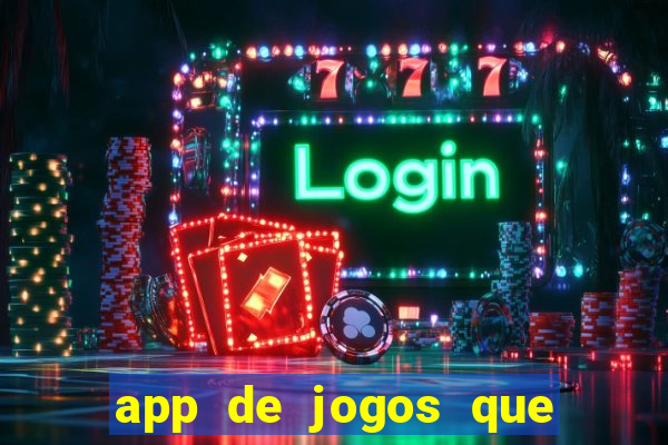 app de jogos que pagam de verdade